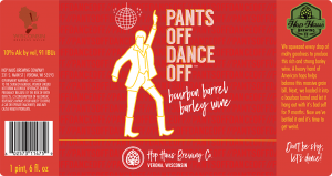 Hop Haus Brewing Pants Off Dance Off crowler label.